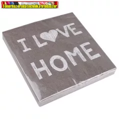   Szalvéta 33 x 33 cm 3 rétegű I love home szürke (20 db/ csg)