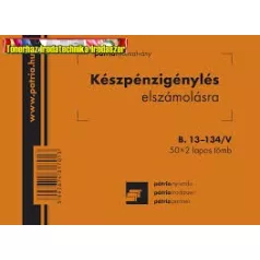   Készpénz igénylés elszámolásra 50 X 2lap -B.13-134/V- PÁTRIA