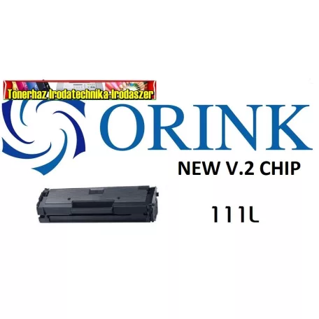 SAMSUNG MLT-D111L nagy kapacítású NEW V.2 CHIP  ORINK Prémium utángyártott Lézertoner SLM2022, M2070 nyomtatókhoz,  fekete, 1,8k